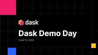 Dask Demo Day - 2023-06-15