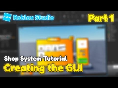 The Shop System Tutorial (Part 1) - Creating the GUI and the basics