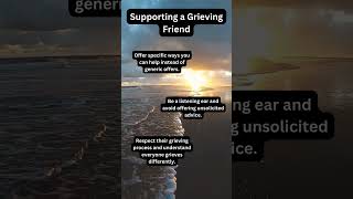 Being There: How to Support a Grieving Friend 💔🤝