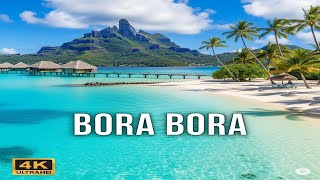 [4K] BORA BORA 🇵🇫 | Paradise Island Experience in Stunning UHD