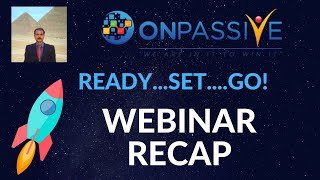 #ONPASSIVE |NEW UPDATE: WEBINAR RECAP