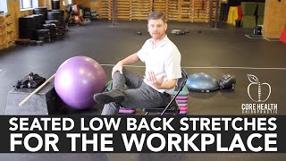 Seated Low Back Stretches for the Workplace