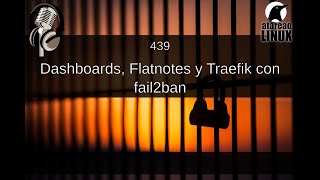 439 - Dashboards, Flatnotes y Traefik con fail2ban