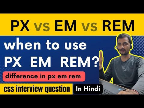 what is px em rem | when to use px em rem | css units -  [Hindi]