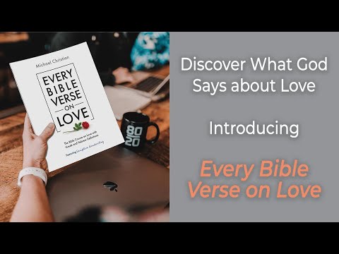 What God Says About Love: Discover Every Bible Verse on Love