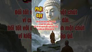 Phật dạy #phatgiao #phatphap #loiphatday