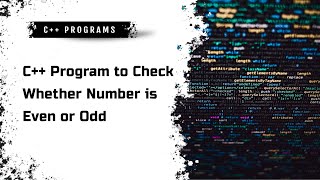 C++ Program to Check Whether a Number is Even or Odd | Beginner-Friendly Tutorial