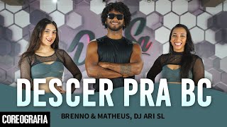 Descer Pra BC - Brenno & Matheus, DJ Ari SL - Dan-Sa / Daniel Saboya (Coreografia)