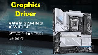 Gigabyte B860 GAMING X WIFI6E VGA Driver Installation Guide | Windows 10 & 11