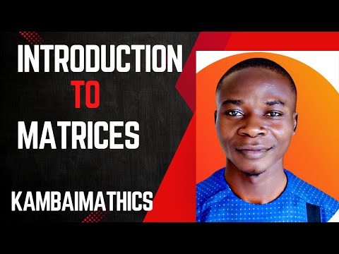 Introduction to Matrices