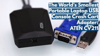 The World's Smallest Portable Laptop USB Console Crash Cart Adapter- ATEN CV211