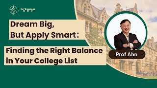 IvyCompass升学讲座|Dream Big, But Apply Smart: Finding the Right Balance in Your College List