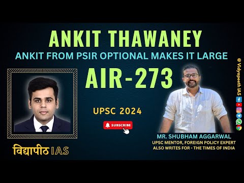 ANKIT THAWANEY | AIR 273 | UPSC TOPPER 2024 with SHUBHAM AGGARWAL SIR  @VidyapeethIAS