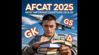 AFCAT 2025 Most Important Questions GK & GS