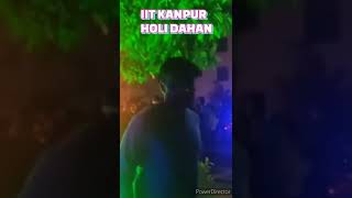 IIT KANPUR HOLI DAHAN #iitk #holi #holispecial #holisong