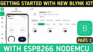 Getting Started With New Blynk IOT  App | with esp8266 NodeMCU | Blynk 2.0 | Home Automation | Hindi
