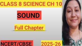 Sound Full Chapter Class 8 Science | NCERT/CBSE Class 8 Science | Chapter 10