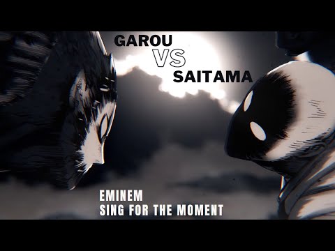 SAITAMA VS COSMIC GAROU EDIT || EMINEM - SING FOR THE MOMENT ||