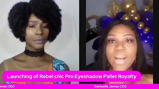 ROYALTY - Launch Of Rebel Chic Pro Eyeshadow Pallet!! With Special Guest CEO Samuella James
