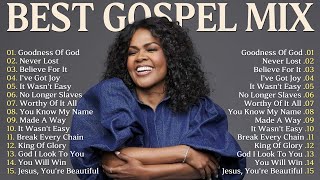 GOODNESS OF GOD | Most Powerful Gospel Songs Of All Time | Best Gospel Music Playlist Ever