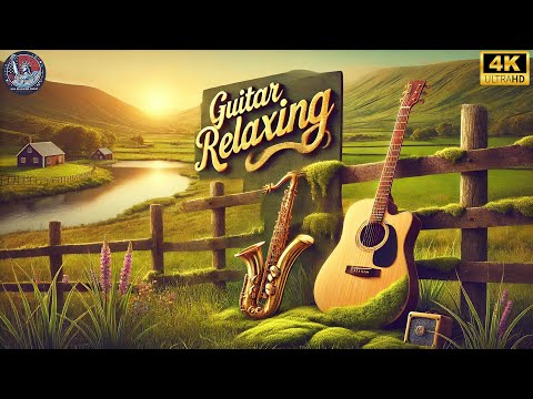 Soothing Guitar Instrumental Classical Melodies for Relaxing with USA gorgeous beautiful Scenes 4K