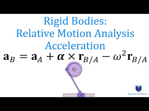 Rigid Bodies Relative Motion Analysis: Acceleration Dynamics (step by step)