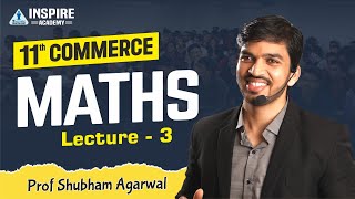 11th Commerce Maths Lecture 3 I By Prof Shubham Agarwal #11thcommerce #11thmaths