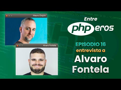 EntrePHPEros - Episodio 16: Alvaro Fontela