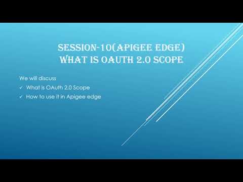 Session-10 | What is OAuth 2.0 scopes | Scopes in Apigee | How scopes are used in Apigee Edge