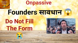 #onpassive | Warning ⚠️| O-News 8 | Do Not Fill The Form|
