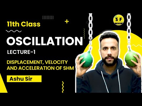 Oscillation Lecture 1 Physics 11th Class with Ashu Sir | Science and Fun