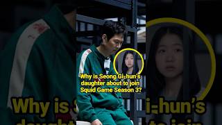 Why is Seong Gi-hun’s daughter about to join Squid Game Season 3?