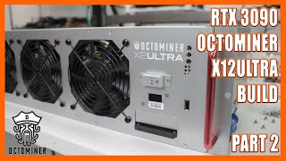 Building a RTX 3090 Crypto Mining Rig in Our New Octominer X12Ultra Cases - Part 2