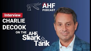 Charlie DeCook | The AHF Shark Tank and the Future of Orthopedic Tech
