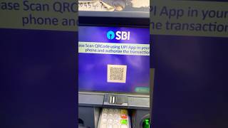 UPI QR Cash Withdrawal on State Bank ATM