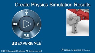 Create Physics Simulation Results in 3DEXPERIENCE