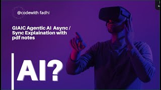 GIAIC Agentic Ai Async/Sync explaintion with pdf
