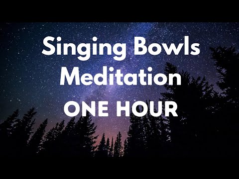 One Hour Singing Bowls Meditation