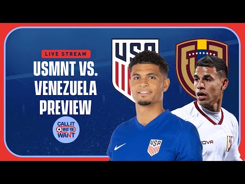 USMNT v Venezuela preview | Neymar headlines MLS silly season | Call It What You Want