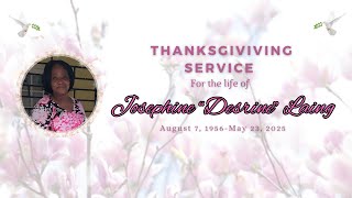 Thanksgiving Service for the life of Josephine "Desrine"  Laing || Pastor Cain || July 20, 2025