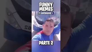 #funny #memes FUNNY MEMES PARTE 2 XD