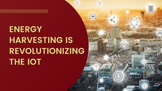 Energy Harvesting is Revolutionizing The Internet of Things! #IoT #Energy #Shorts #Industry4 #4IR4U