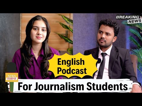 Important Tips for Journalism Students | How to be a News Anchor ? | English Podcast | English Talks
