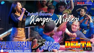 KANGEN NICKERIE // VOC.ARIMBI SANOVA // 2YEAR ANNYVERSARI // KULI JAYA // NEW DELTA
