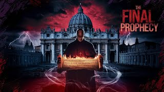 The Prophecy of the Popes: The Chilling Prediction That Foretells the End of the World