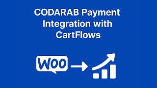 How to Use CODARAB Payment with CartFlows 🚀 | WooCommerce Checkout Integration Tutorial
