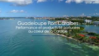 Guadeloupe Port Caraïbes - Performance et productivité portuaires au coeur de la Caraïbe