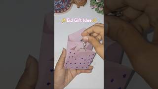 ✨DIY Eid Gift Idea#eid #eidi #eidgift #shorts #viralshort #asthetic #trending #amazing#gift #giftbox