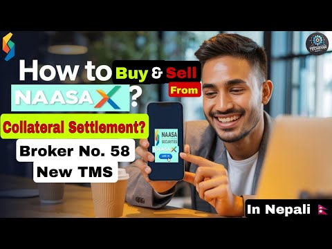 How To Buy and Sell From NAASA X ? | How To Do Collateral Settlement ? | Broker No. 58 New TMS
