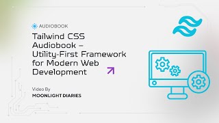 Tailwind CSS Audiobook – Utility‑First Framework for Modern Web Development | Audiobook